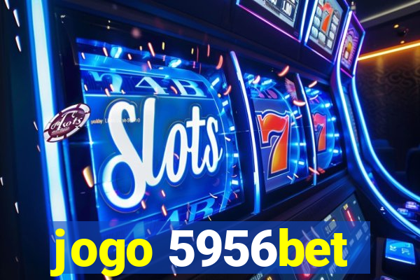 jogo 5956bet